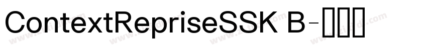 ContextRepriseSSK B字体转换 ContextRepriseSSK B字体转换